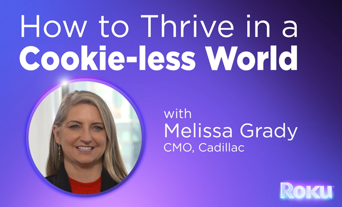 How To Thrive In A Cookieless World With Melissa Grady, CMO Of Cadillac ...