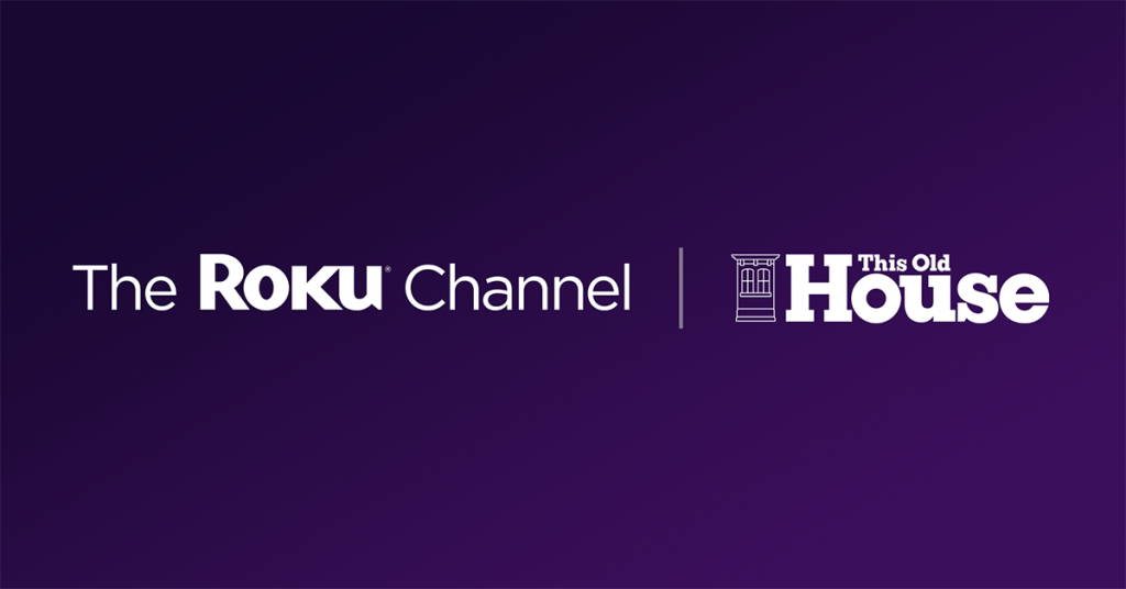 This Old House and more coming to The Roku Channel