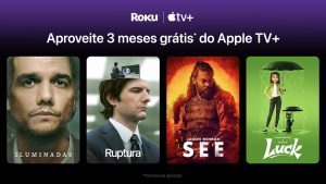 Roku e Apple TV+ dão 3 meses de assinatura gratuita