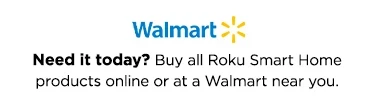 Walmart Logo: Buy all Roku Smart Home Products online or at Walmart near you