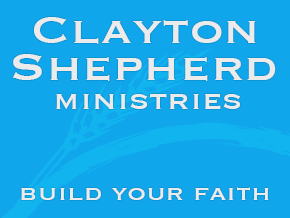 Clayton Shepherd Ministries