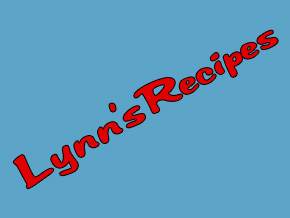 Lynn's Recipes