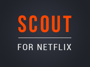 Scout for Netflix