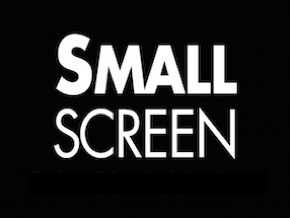 Small Screen
