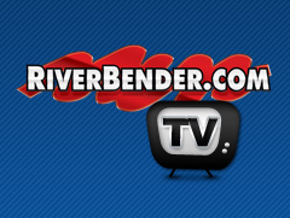 RiverBender.com TV