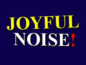 Joyful Noise