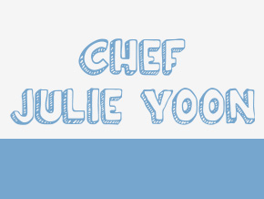 Chef Julie Yoon