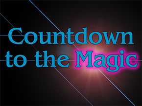 Countdown to the Magic
