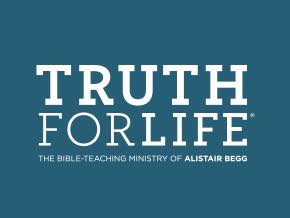Truth For Life - Alistair Begg
