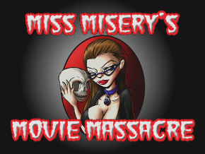 Miss Misery's Movie Massacre