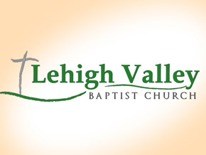 Lehigh Valley Baptist Church