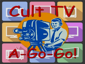 Cult TV A-Go-Go! - CTAGG