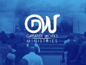 Greater Works Ministries