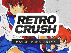 RetroCrush: Free Anime Streaming Service to Showcase Classic